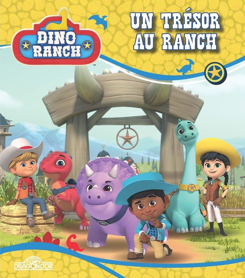 Dino Ranch – Un trésor au ranch - Album illustré – Dès 4 ans 9782821215610