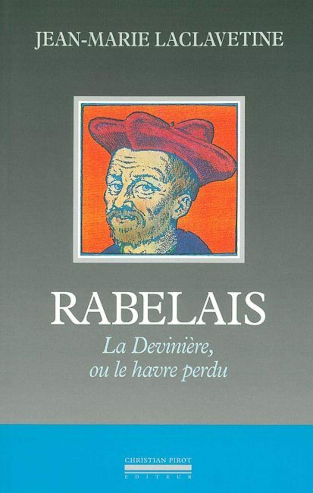 Rabelais : la devinière ou le havre perdu 9782868081551