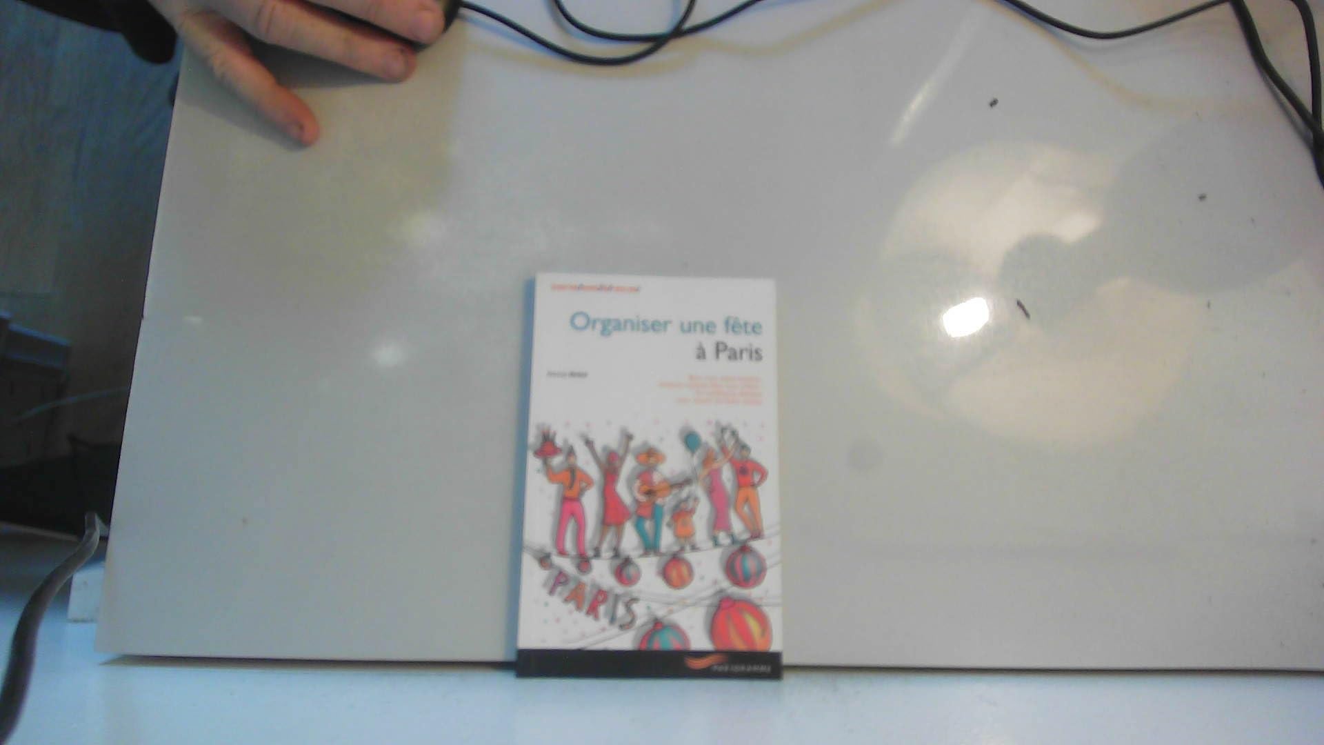 Organiser une fête à Paris 9782840964476