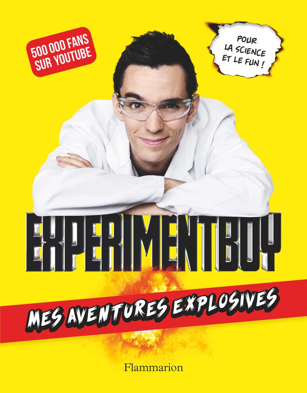 ExperimentBoy: Mes aventures explosives 9782081394780