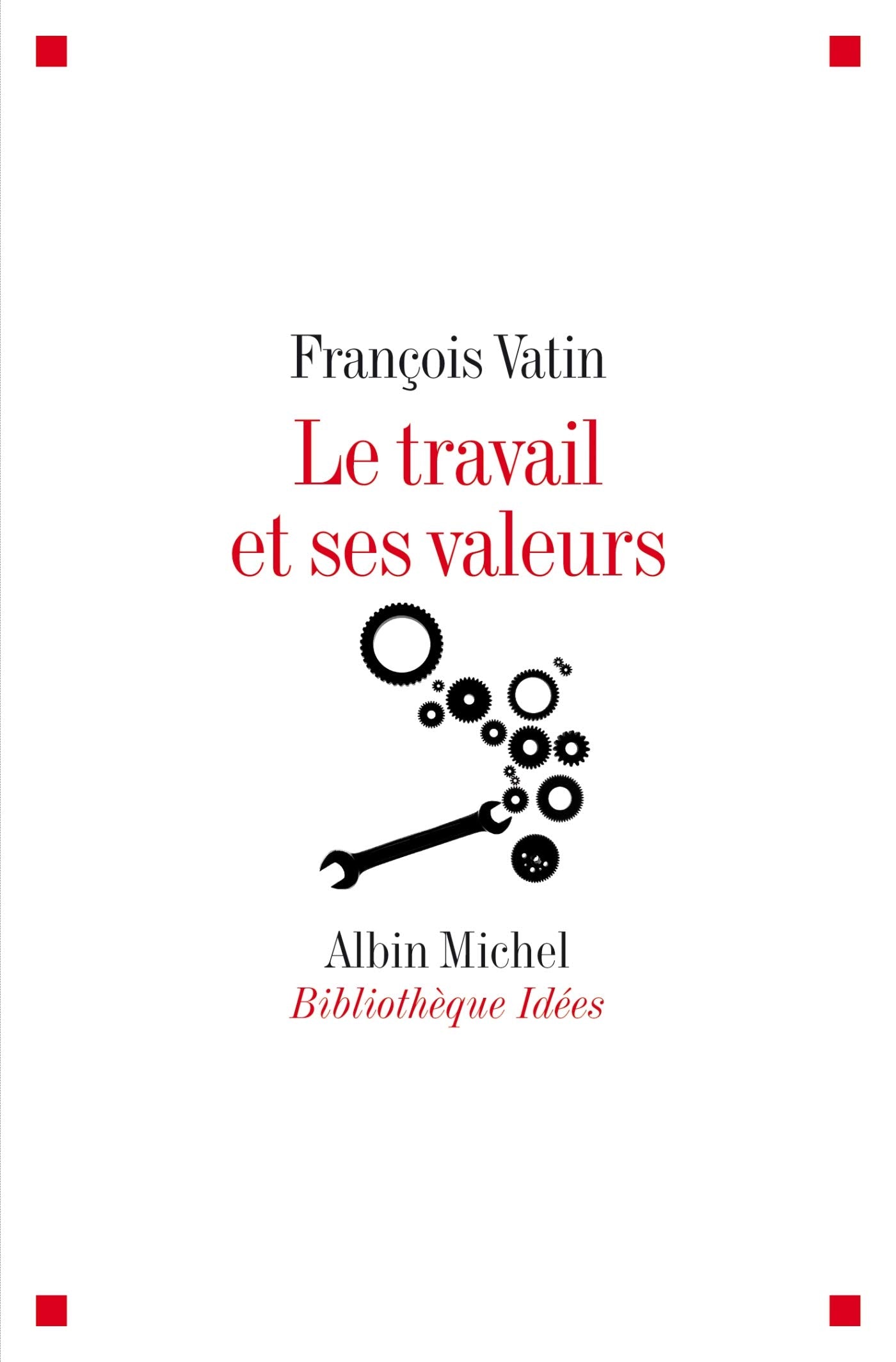 Le Travail et ses valeurs 9782226179203