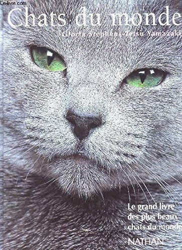 Chats du monde. Le Grand Livre des plus beaux chats du monde 9782092610022