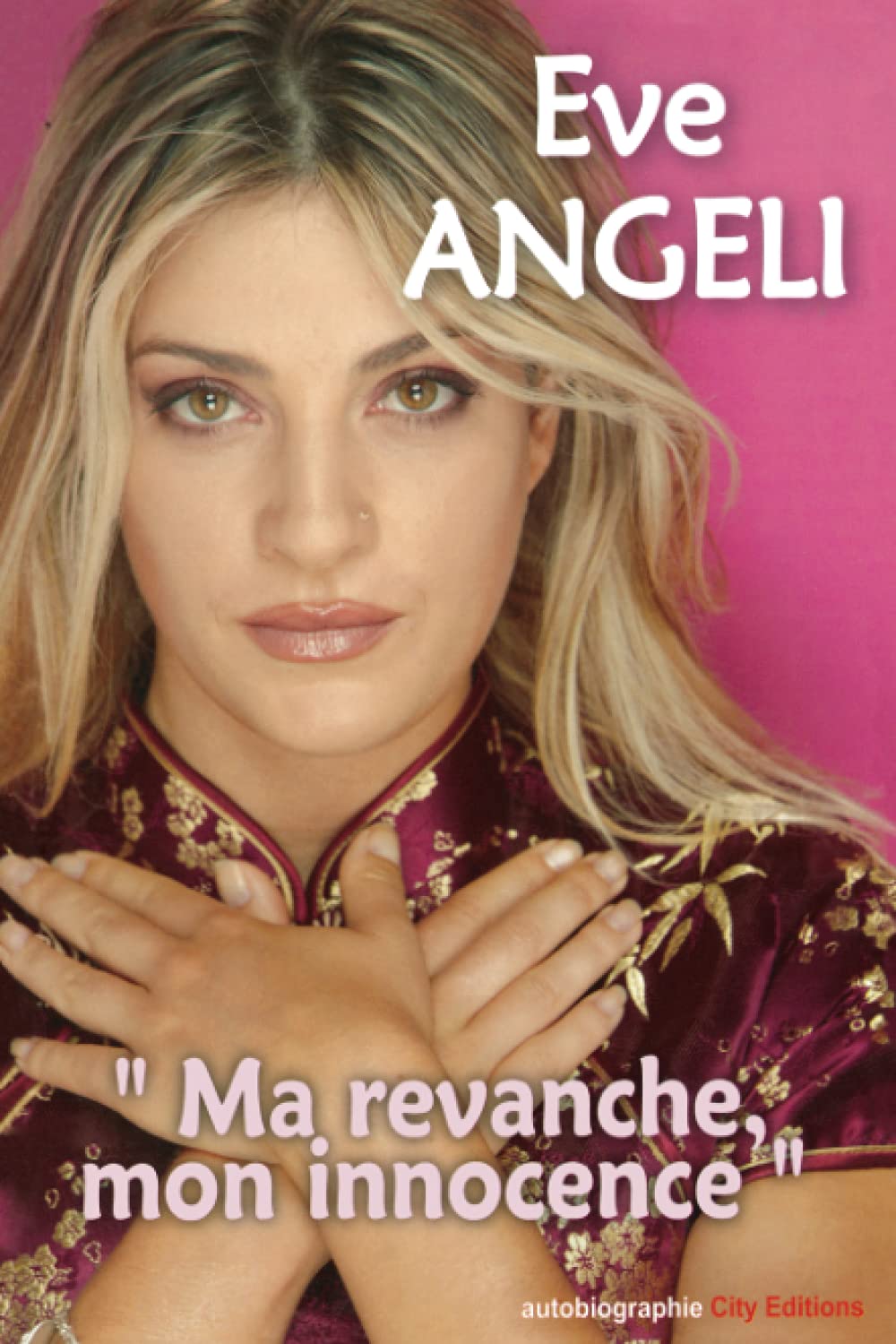 EVE ANGELI MA REVANCHE MON INNOCENCE 9782915320183