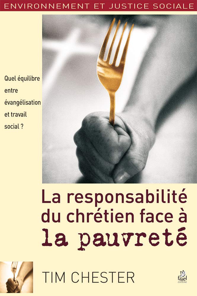 La responsabilité du chrétien face à la pauvreté 9782863143391