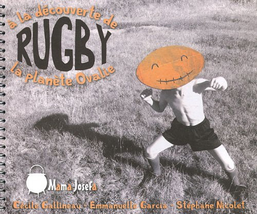 Rugby: A la découverte de la planète Ovalie 9782361670030