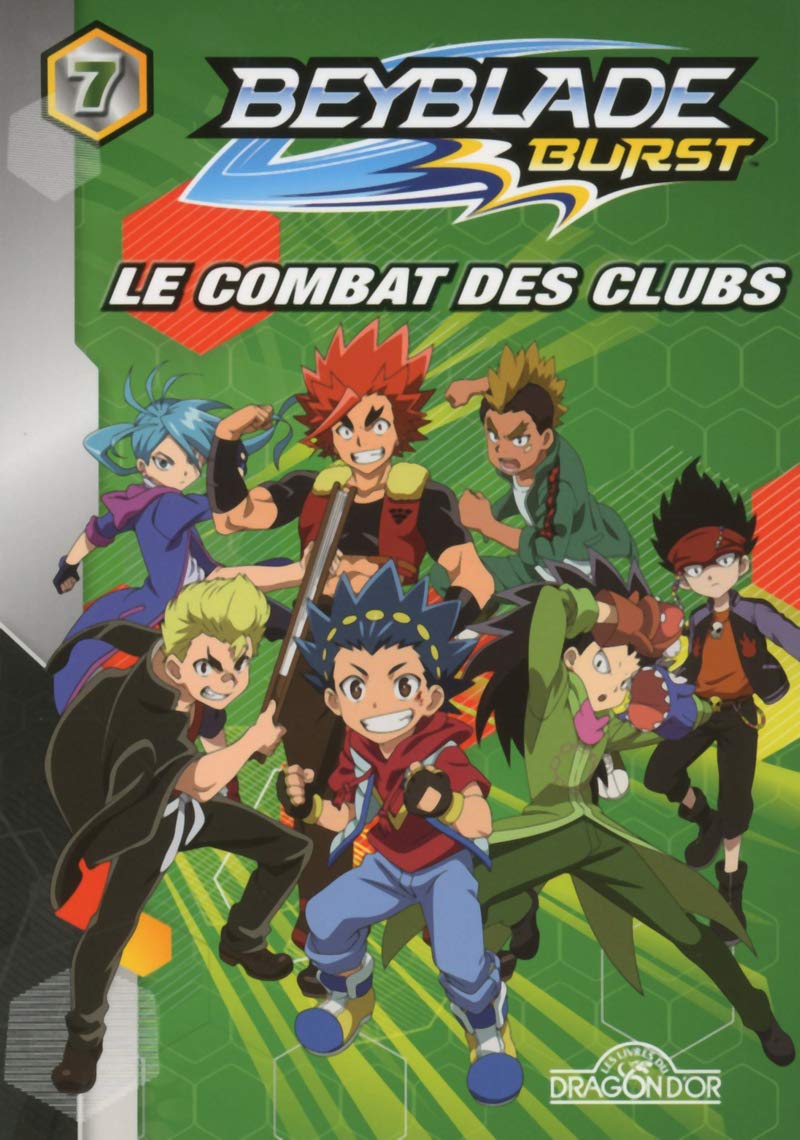 Beyblade Burst - Tome 7 - Le combat des clubs (07) 9782821209817