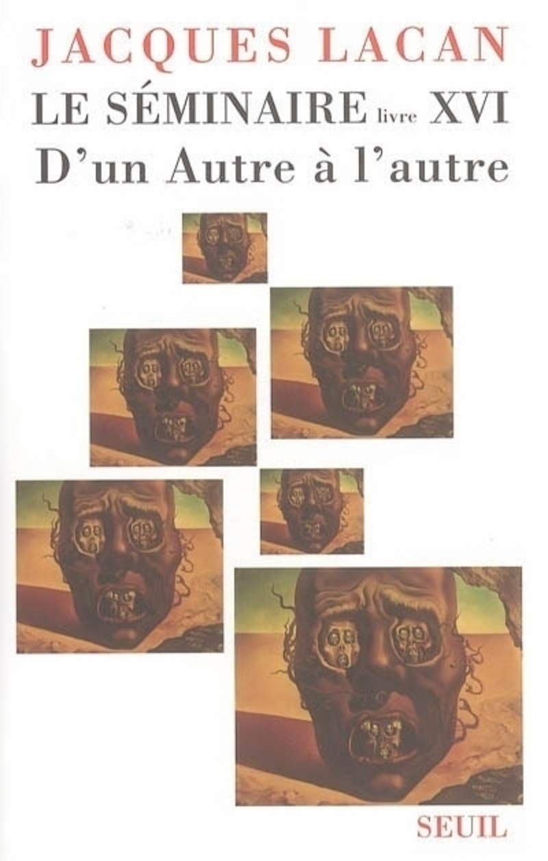 Le Séminaire XVI : D'un autre à l'Autre 9782020827058