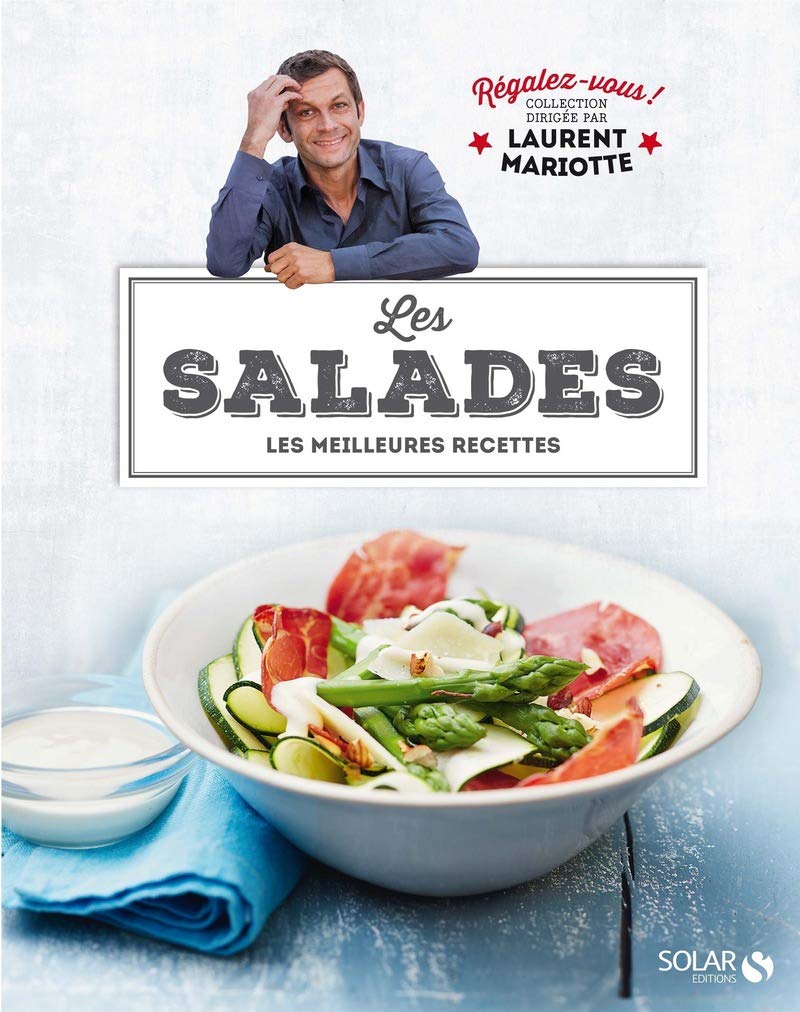 Les salades - Régalez-vous !: Collection dirigée par Laurent Mariotte 9782263073342