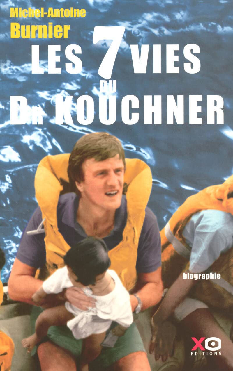 Les 7 vies du docteur Kouchner 9782845631762