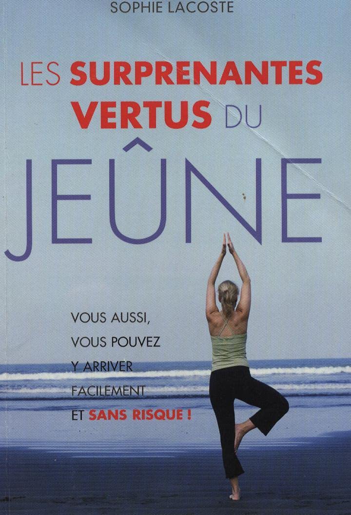 Les surprenantes vertus du jeûne 9782298076882