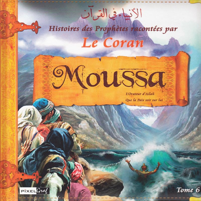 Histoires des Prophetes T6 : Moussa 9782753600546