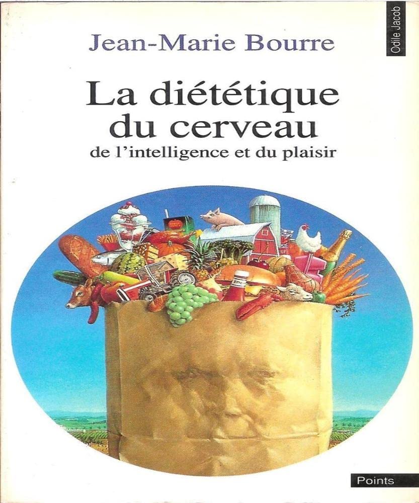 La diététique du cerveau: De l'intelligence et du plaisir 9782020130431