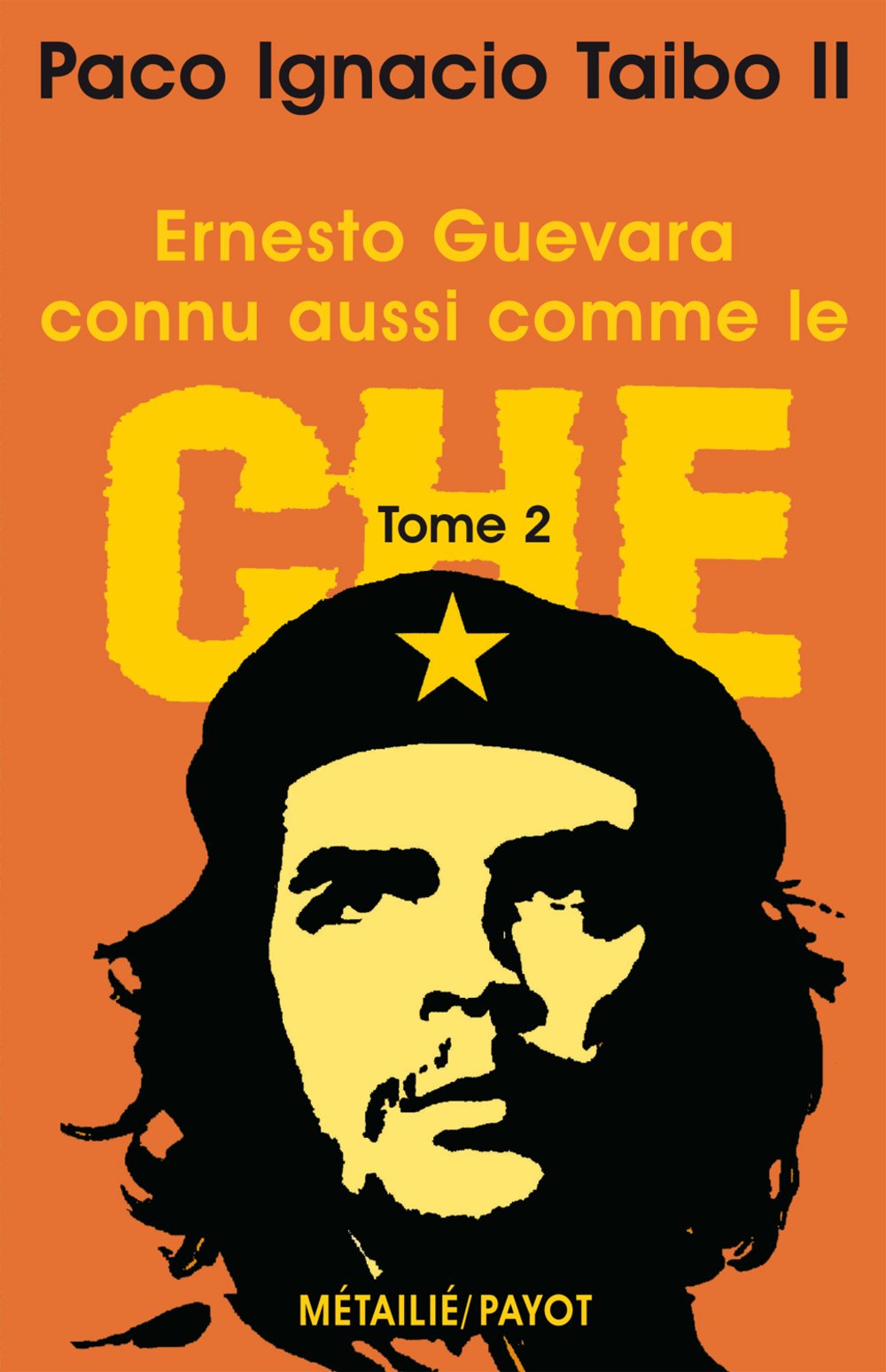 Ernesto Guevara connu aussi comme le Che, tome 2 9782228894180