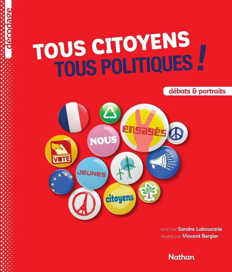 Tous citoyens, tous politiques ! 9782092565629