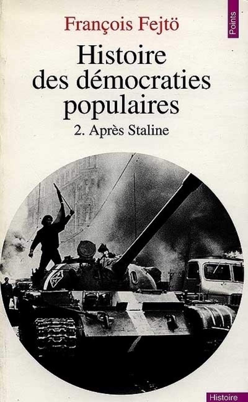 Histoire des démocraties populaires, 2. Après Staline 9782020144445