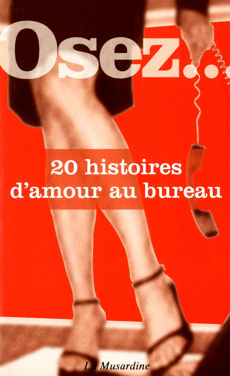 Osez 20 histoires d'amour au bureau 9782842715359