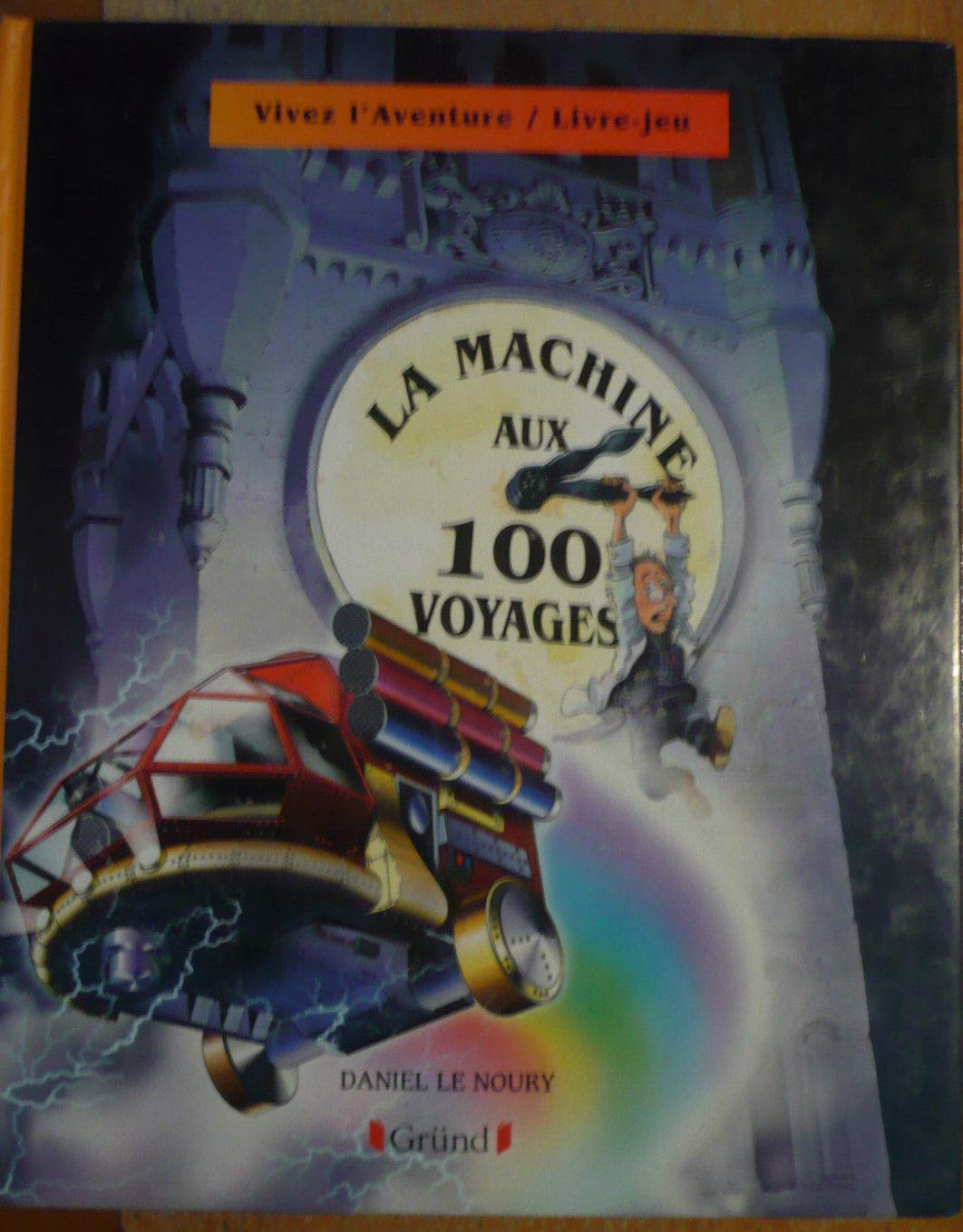 La machine aux 100 voyages 9782700037524