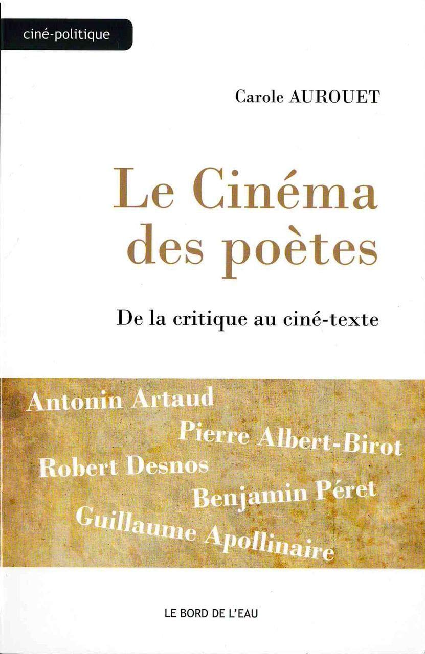 Le Cinéma des poètes: De la critique au ciné-texte 9782356873453