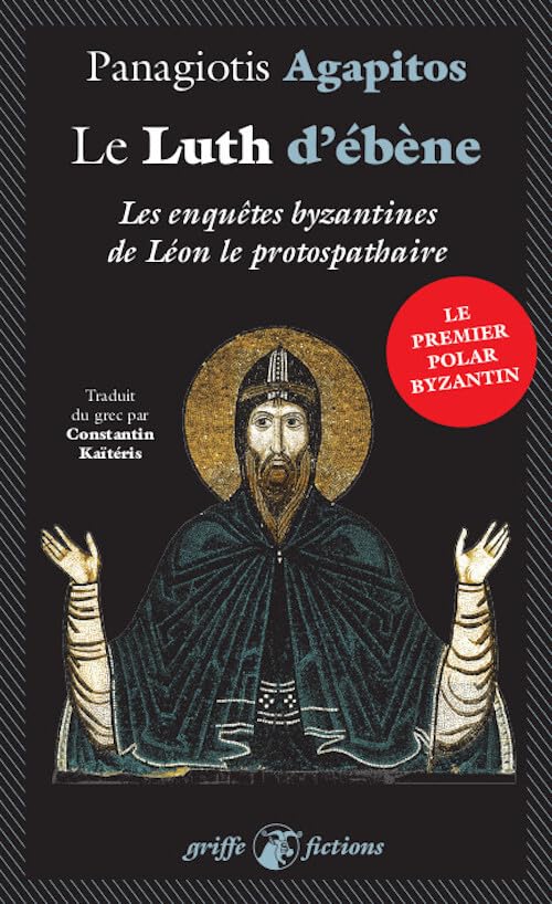 Le Luth d'ébène: Enquêtes à Byzance 9791027904952
