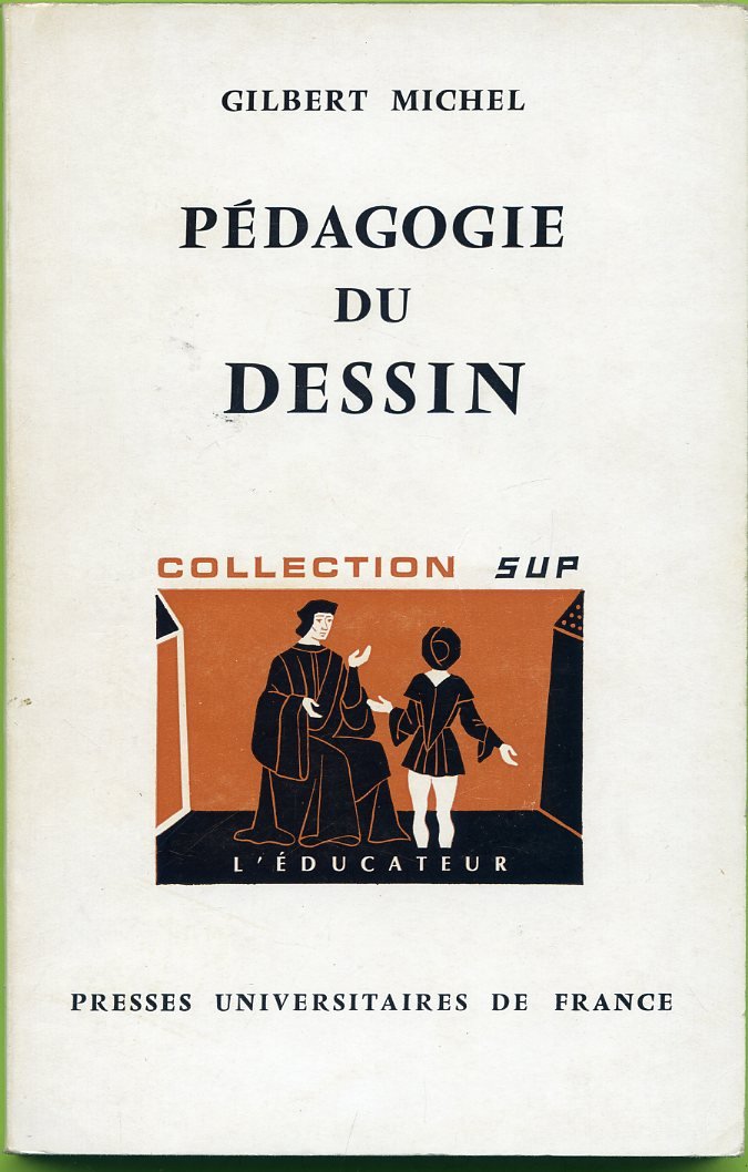 Pédagogie du dessin : Par Gilbert Michel 