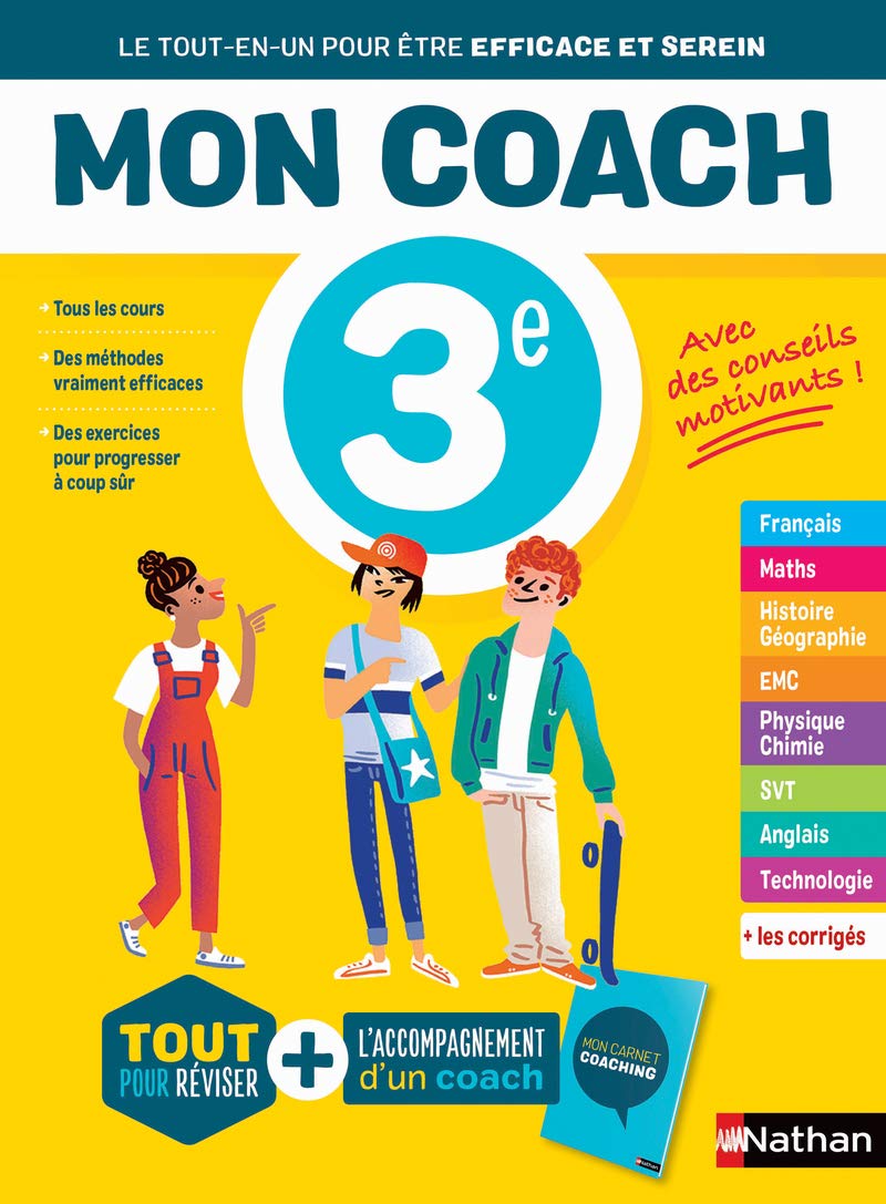 Mon coach 3e - Réviser toutes les matières de la 3e avec l'accompagnement d'un coach pour être efficace et serein - Conforme au programme 9782091933740