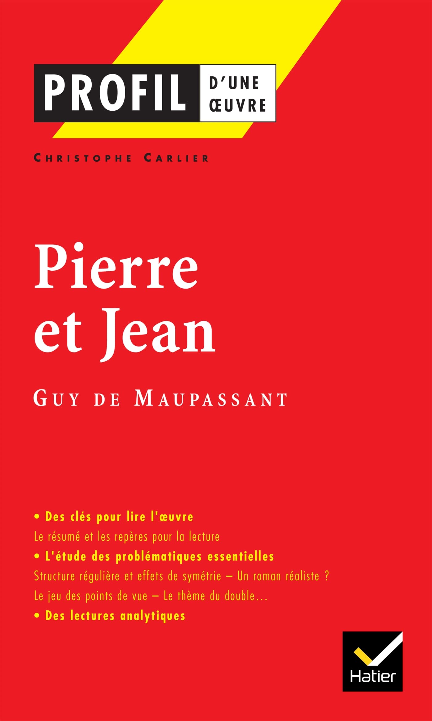 Profil - Maupassant (Guy de) : Pierre et Jean: analyse littéraire de l'oeuvre 9782218748301