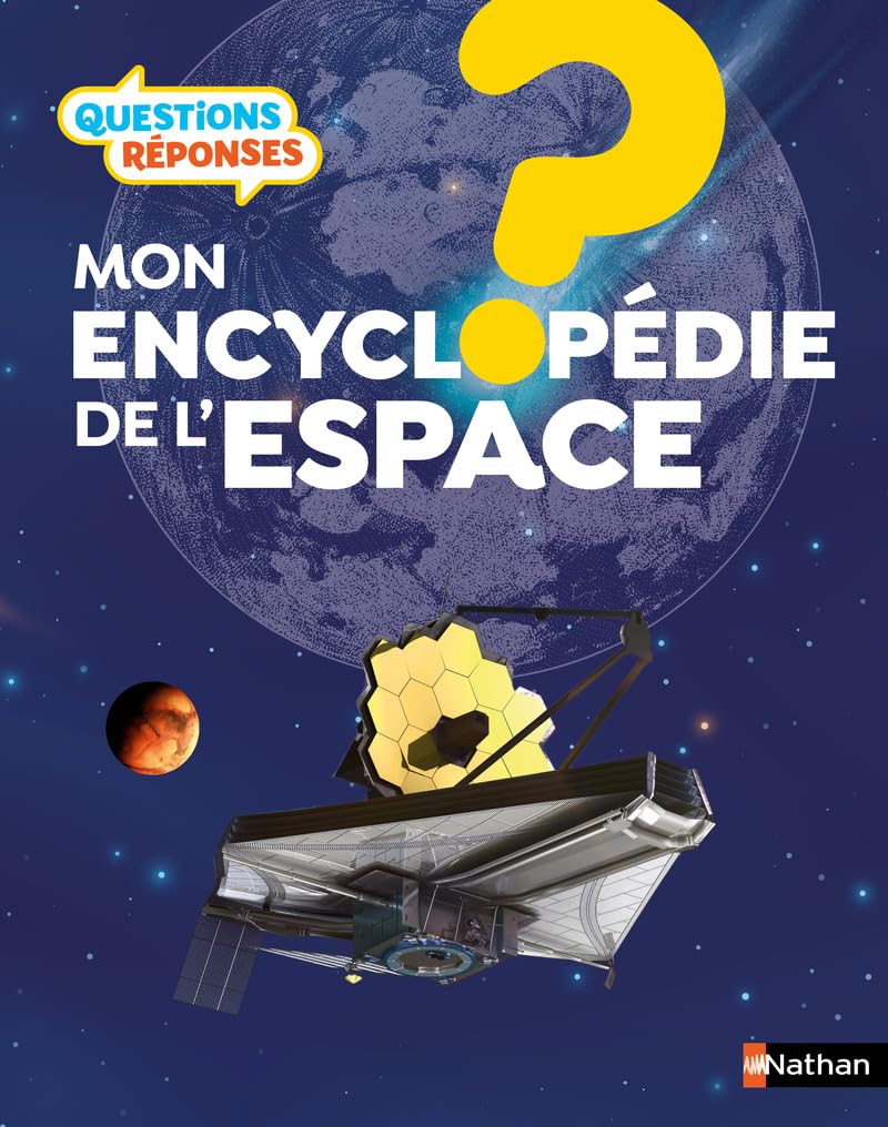 Mon encyclopédie de l'espace - Questions/réponses - Dès 7 ans 9782092576588