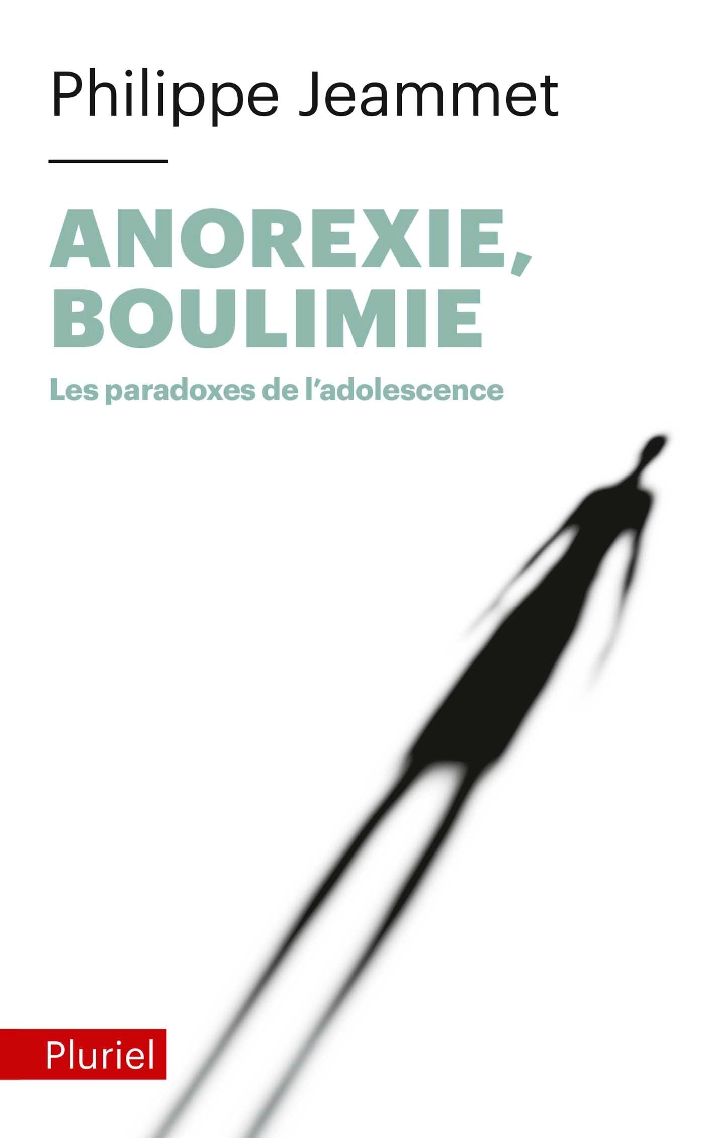 Anorexie, Boulimie : Les paradoxes de l'adolescence 9782818501900