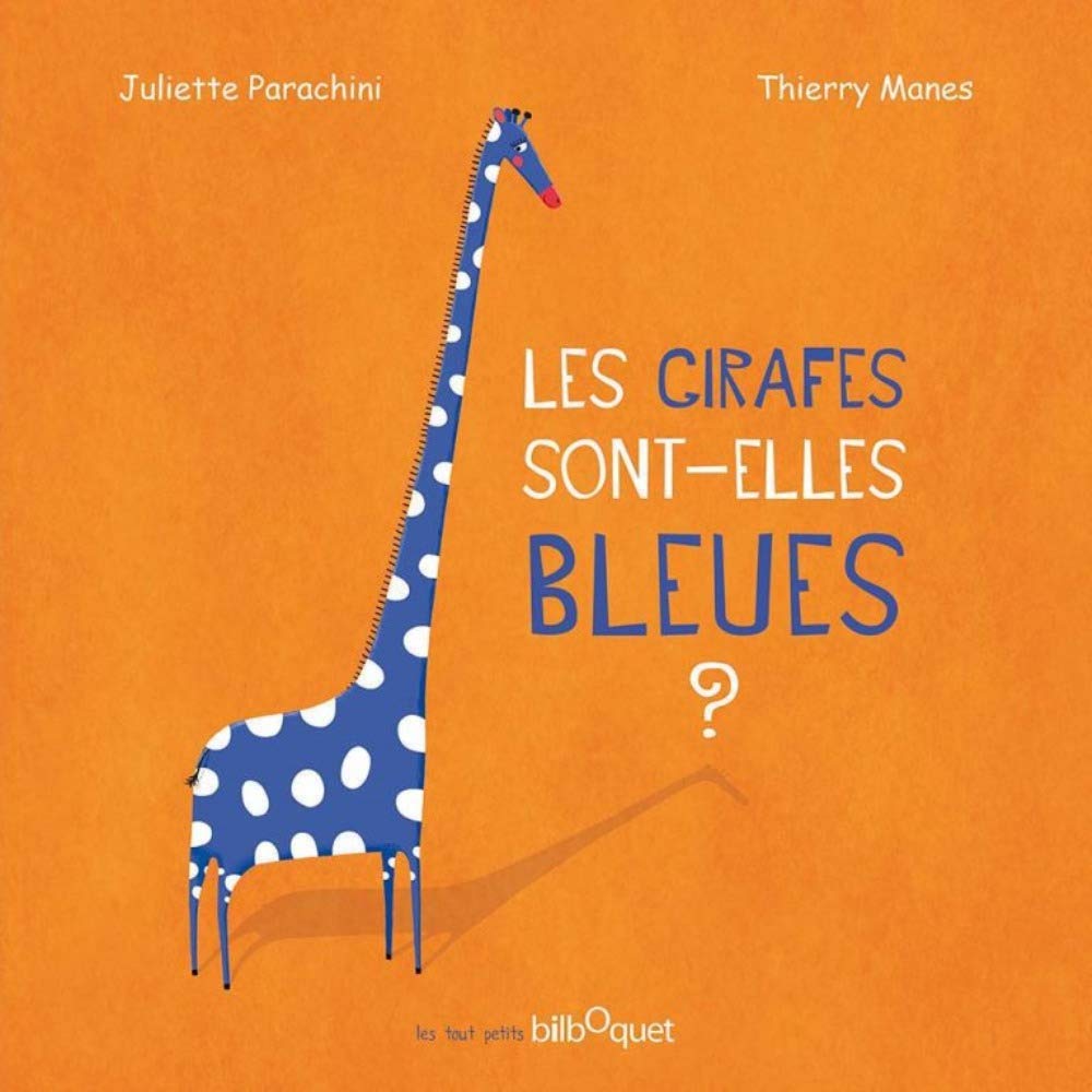 Les Girafes sont-elles Bleues ? 9782841814244