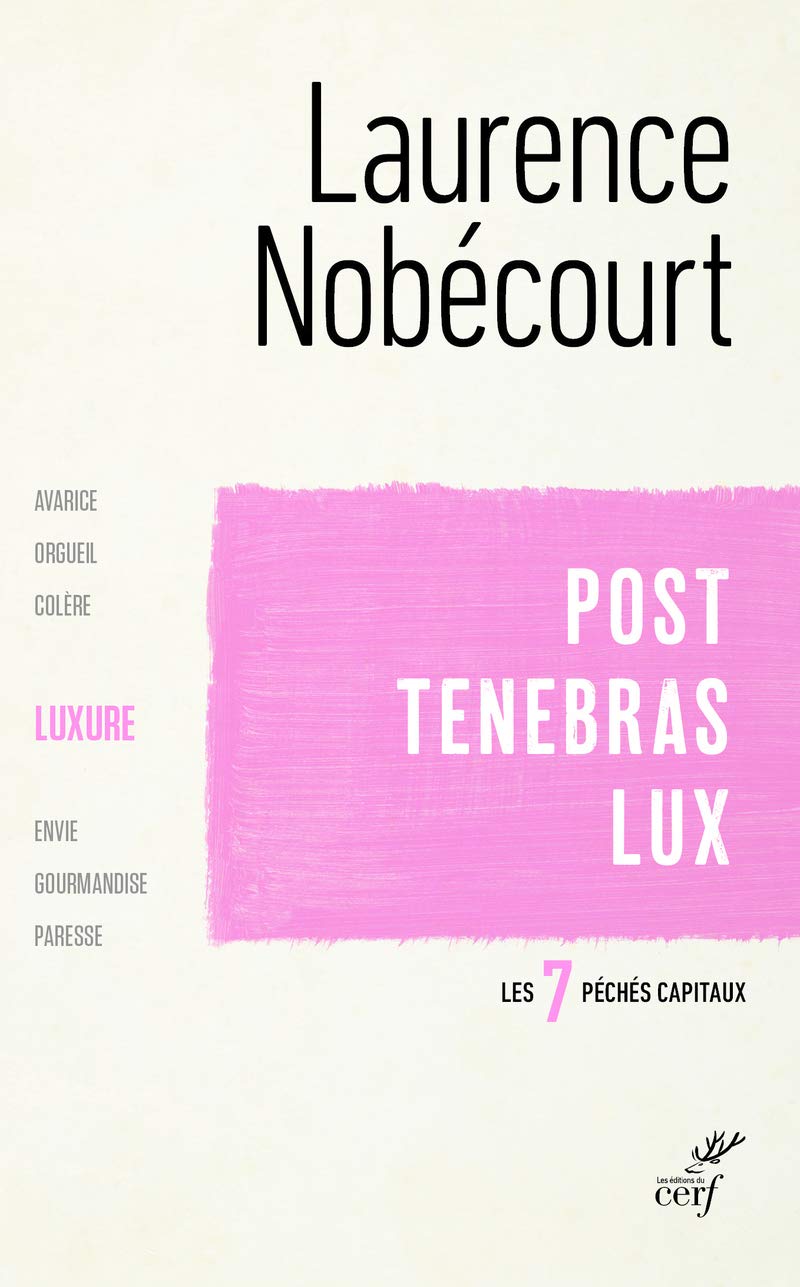Post Tenebras Lux - La luxure: Post Tenebras Lux 9782204126687