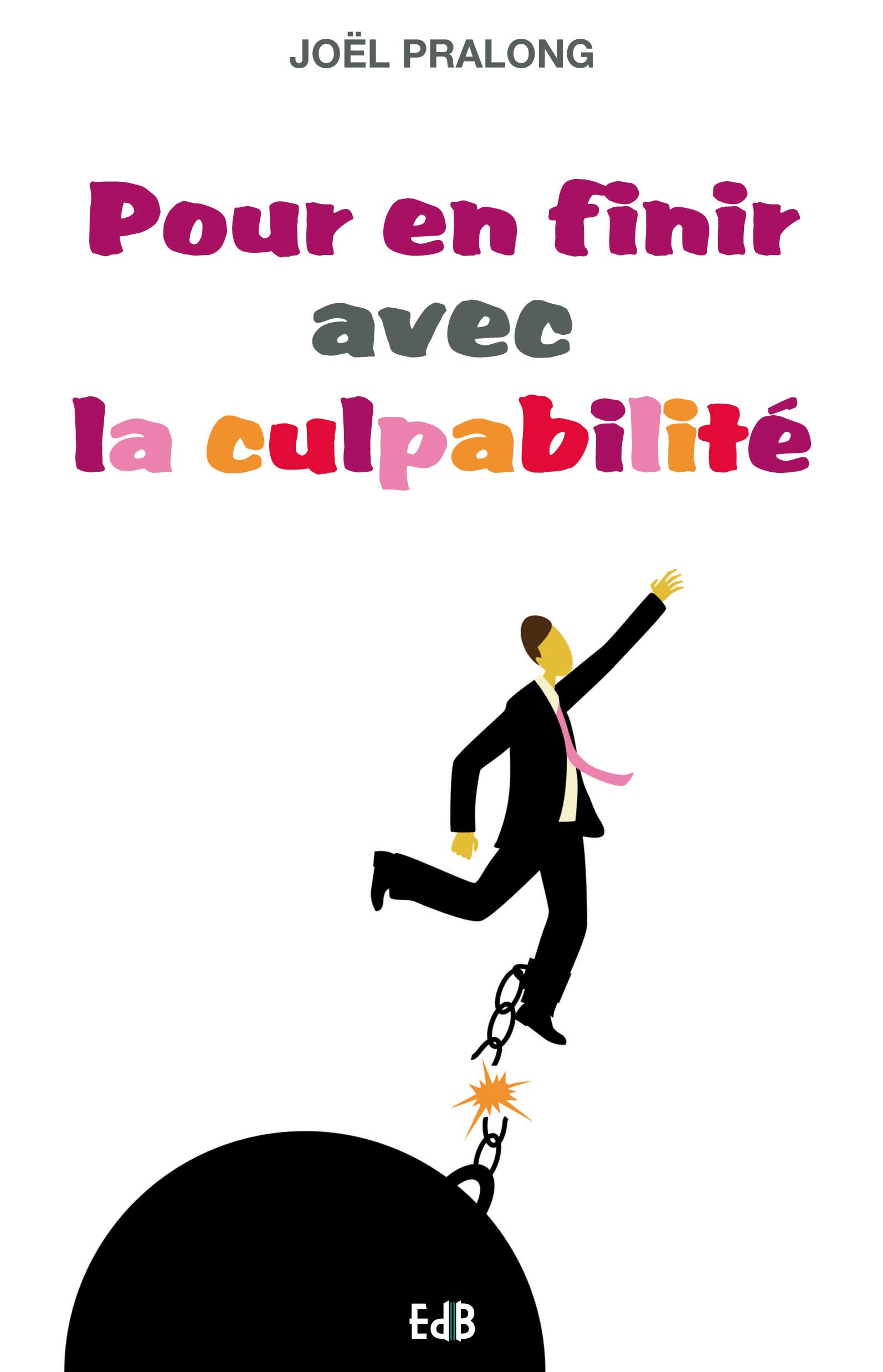 Pour en finir avec la culpabilité 9782840244486