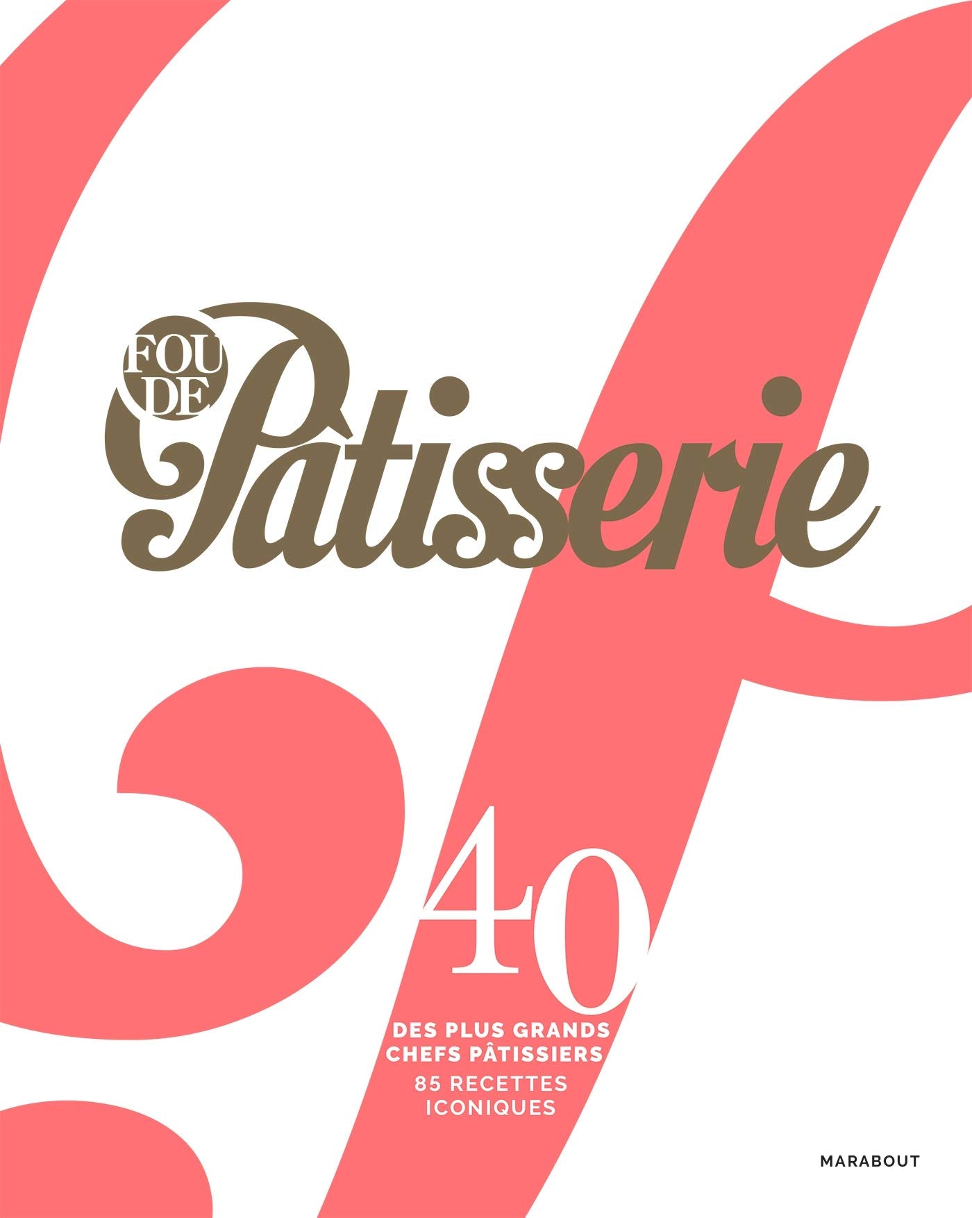 Fou de pâtisserie 9782501136334