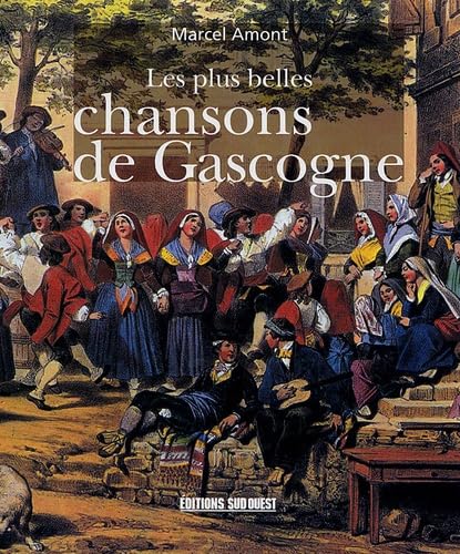 Les plus belles chansons de Gascogne 9782879016429