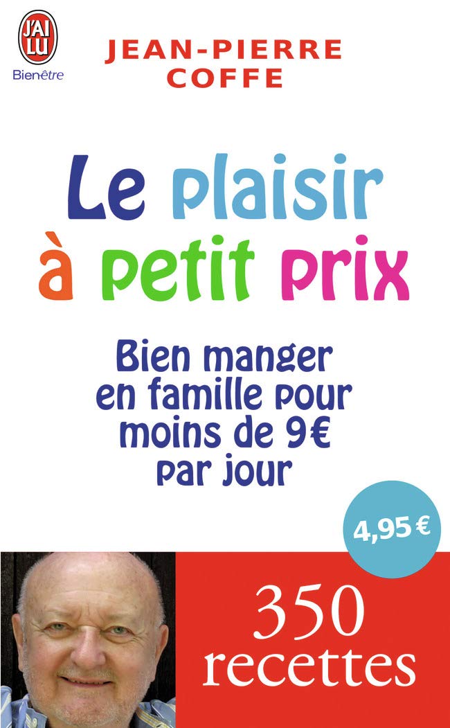 Le plaisir à petit prix: Bien manger en famille pour moins de 9 euros par jour 9782290024294