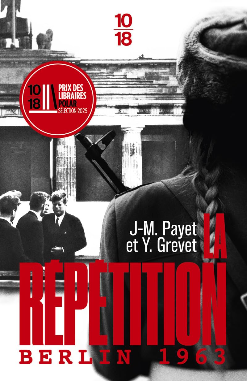 La Répétition - Berlin 1963 9782264086679