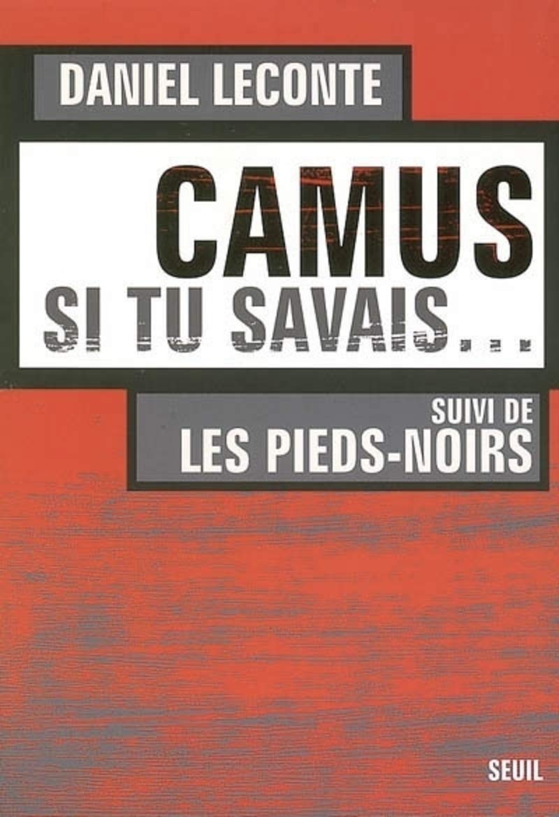 Camus, si tu savais... Suivi de Les Pieds-noirs 9782020907644