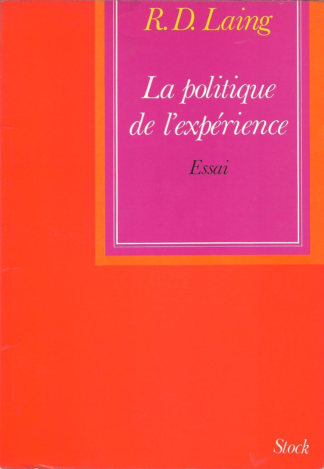 La politique de l'expérience: Essai sur l'aliénation et L'oiseau de paradis 9782234006454