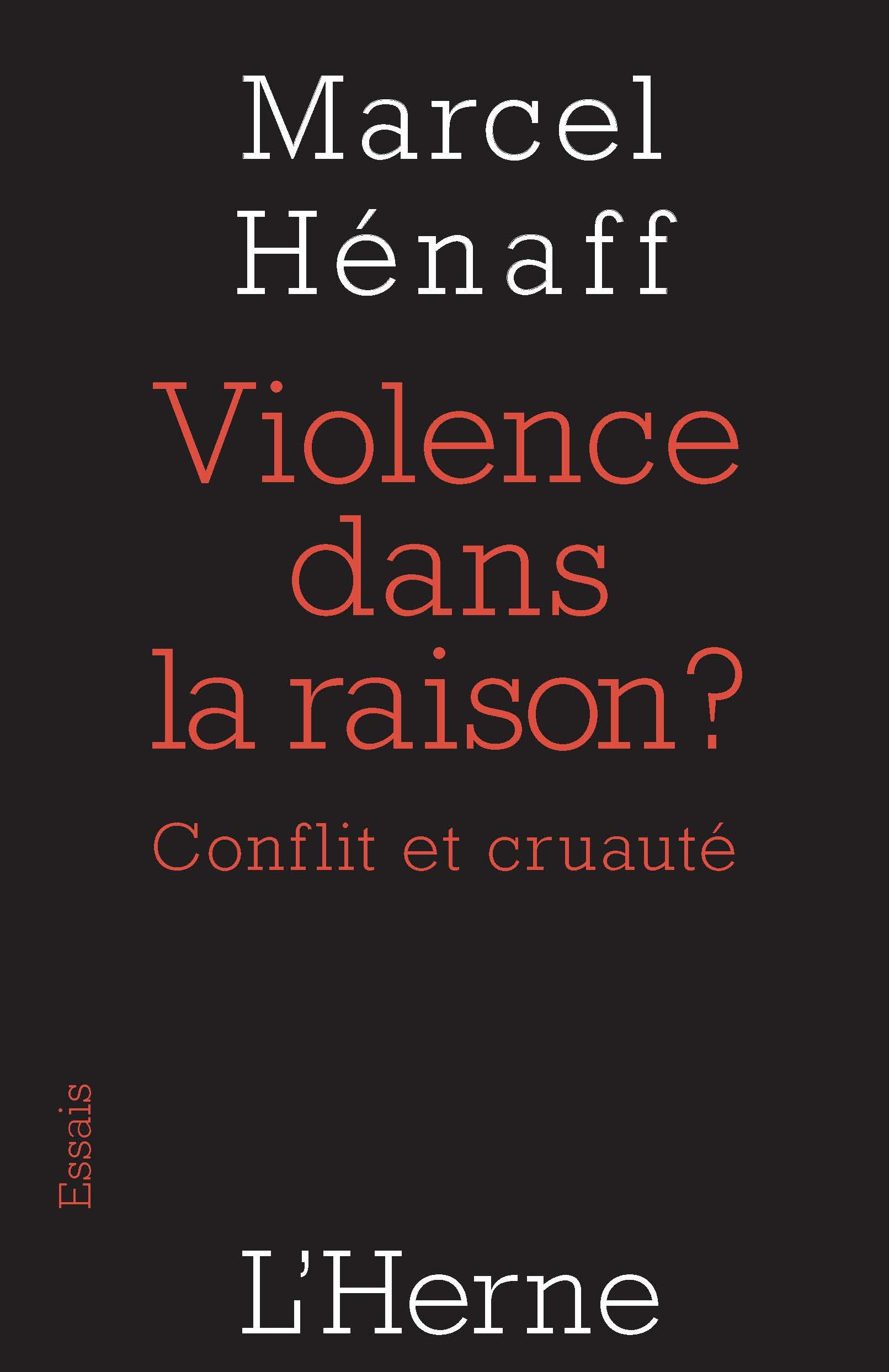 VIOLENCE DANS LA RAISON ?: CONFLIT ET CRUAUTE 9782851974600