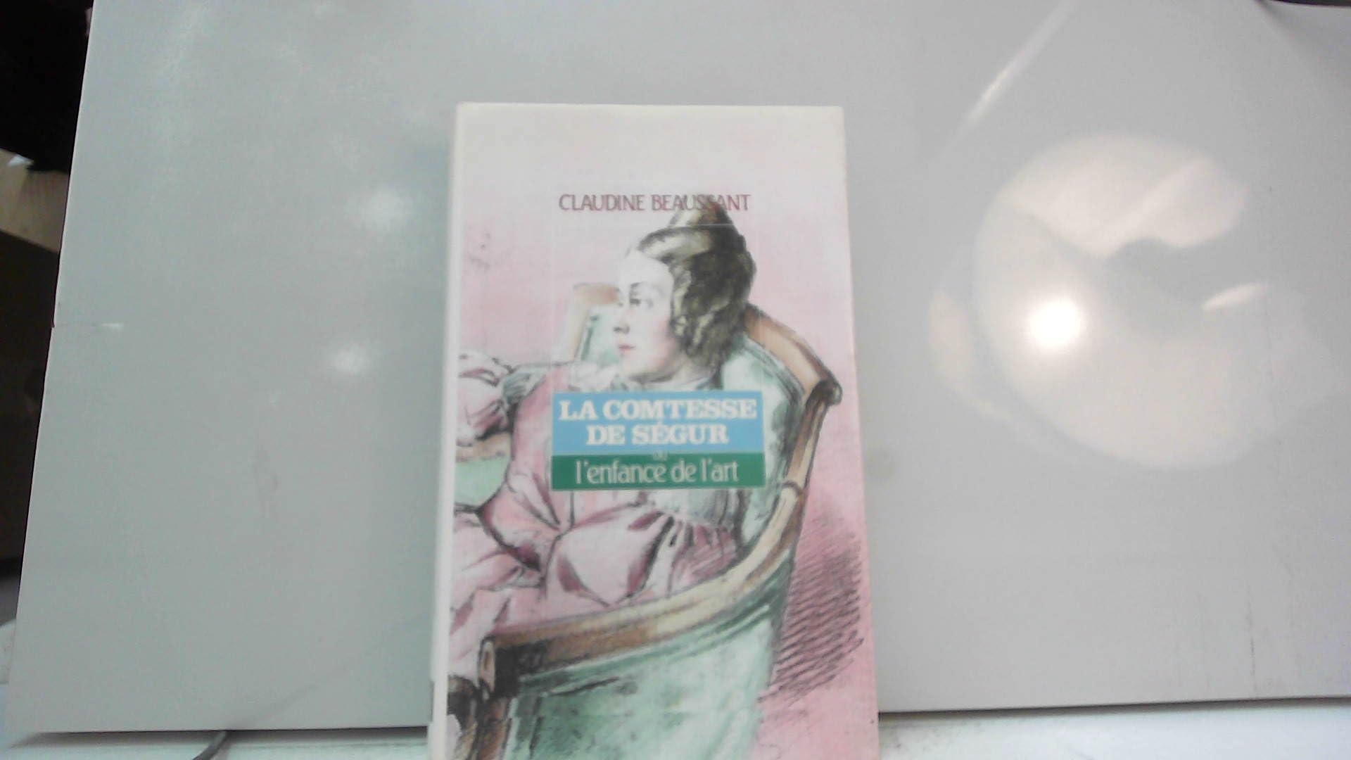 COMTESSE SEGUR OU ENFANCE ART 9782221056806