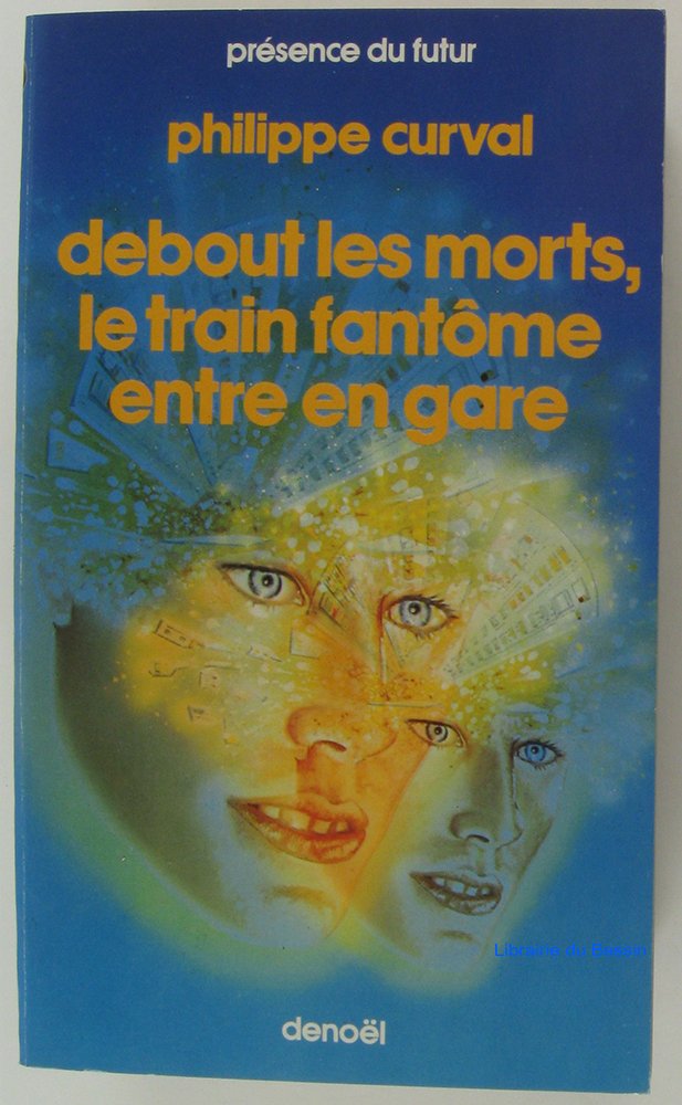 Debout les morts, le train fantôme entre en gare 9782207303917