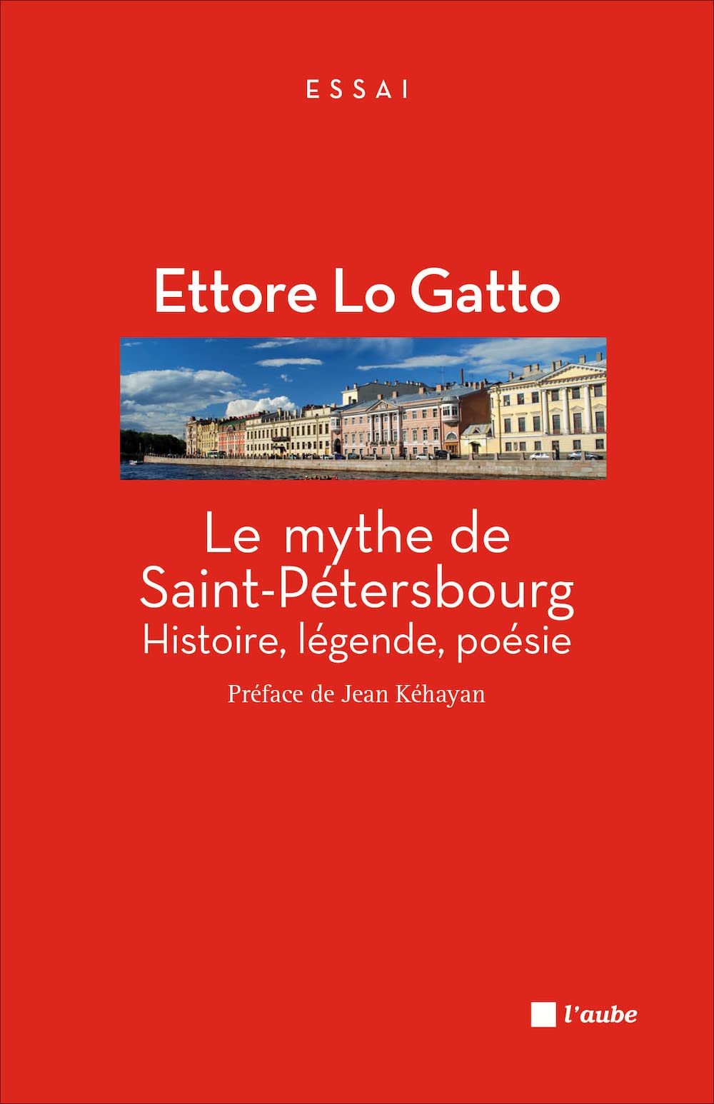 Le mythe de Saint-Pétersbourg : Histoire, légende, poésie 9782815906609