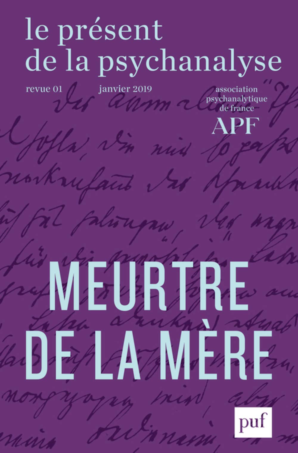 Le présent de la psychanalyse, vol. 1: Le meurtre de la mère 9782130798972