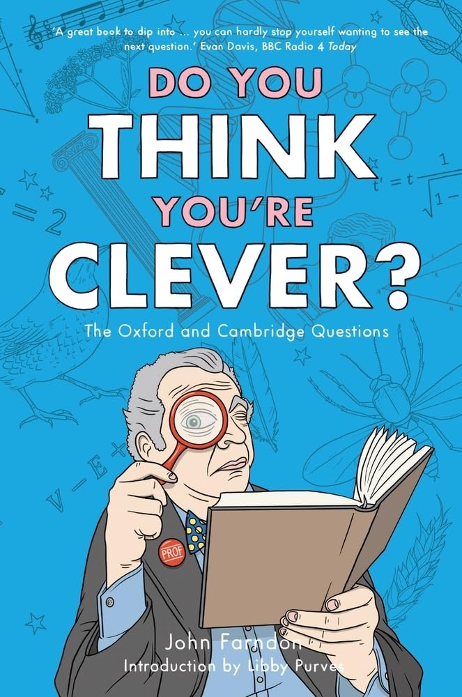 Do You Think You're Clever?: The Oxford and Cambridge Questions 9781848311329
