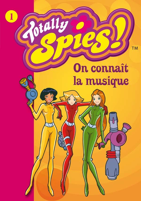 Totally Spies, numéro 1 : On connaît la musique 9782012008472