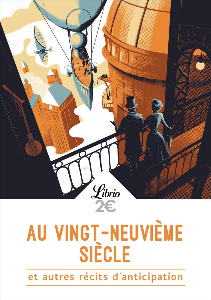 Au vingt-neuvième siècle et autres récits d’anticipation 9782290154649