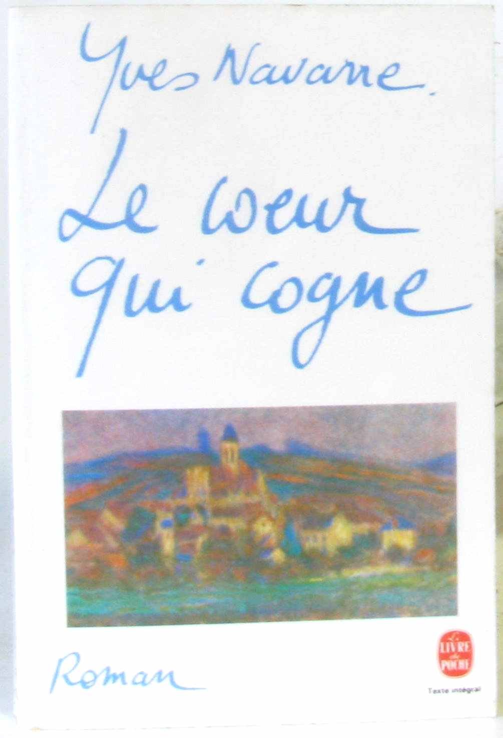 Le coeur qui cogne : roman 9782253024934