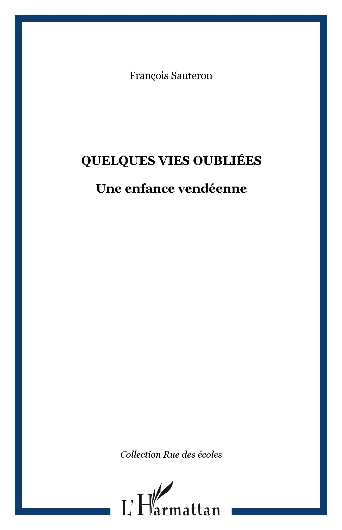 Quelques vies oubliées : Une enfance vendéenne 9782296024571