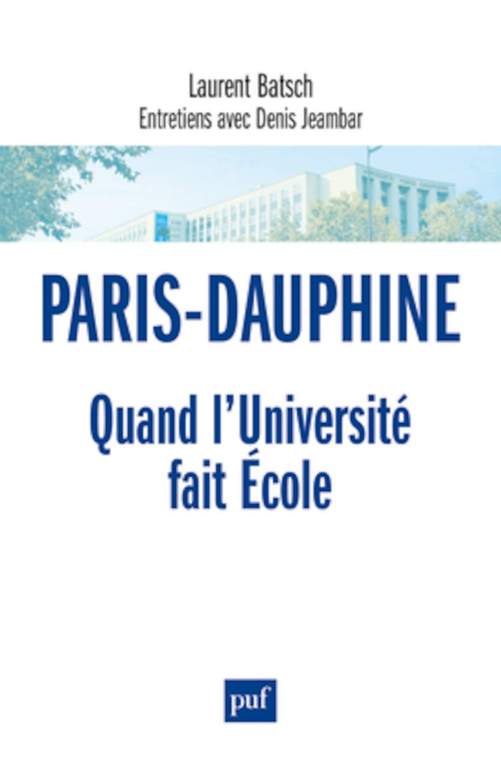 Paris-Dauphine : quand l'Université fait École 9782130628507