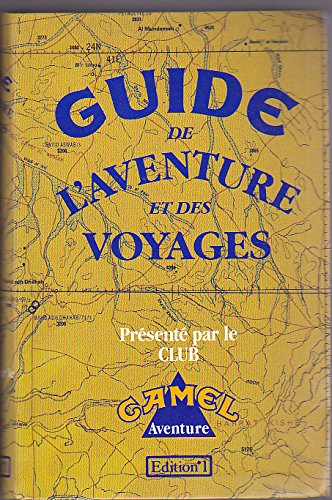 Guide camel de l'aventure et des voyages 040396 9782863914519