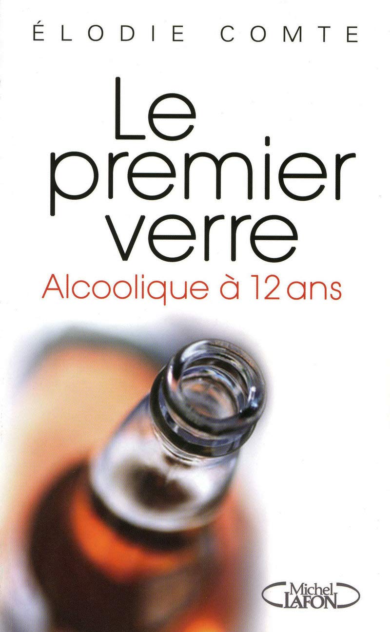 Le premier verre -alcoolique à 12 ans- 9782749910246